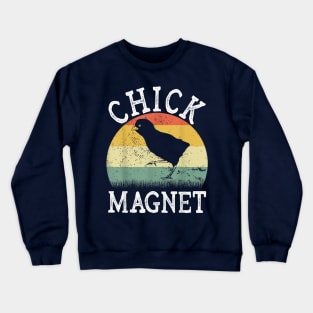 Chick Magnet Crewneck Sweatshirt